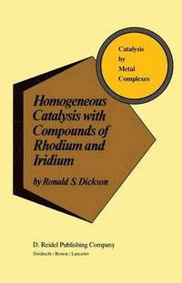 bokomslag Homogeneous Catalysis with Compounds of Rhodium and Iridium
