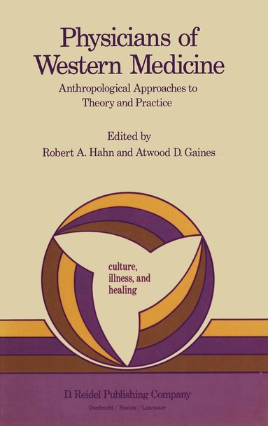 Robert A. Hahn, Atwood D. Gaines - Physicians of Western Medicine, Häftad