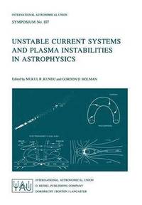 bokomslag Unstable Current Systems and Plasma Instabilities in Astrophysics