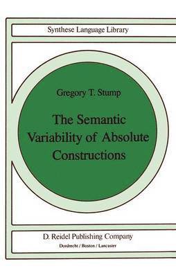 The Semantic Variability of Absolute Constructions 1