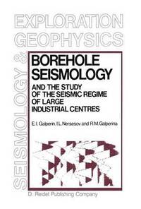 bokomslag Borehole Seismology and the Study of the Seismic Regime of Large Industrial Centres