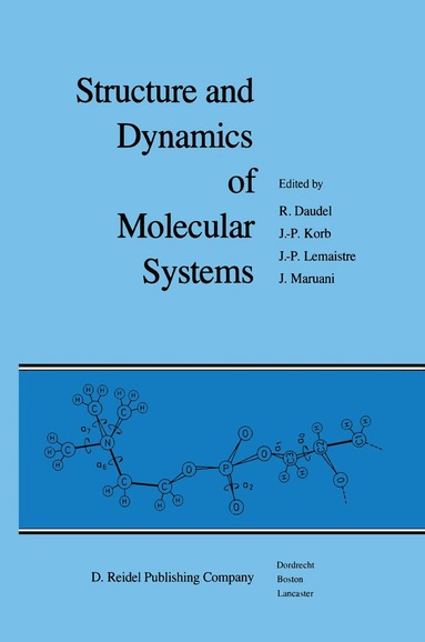 R. Daudel, J.P. Korb, J.P. Lemaistre, J. Maruani - Structure and Dynamics of Molecular Systems, Inbunden