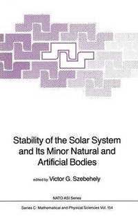 bokomslag Stability of the Solar System and Its Minor Natural and Artificial Bodies