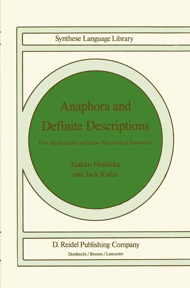 Jaakko Hintikka, J. Kulas - Anaphora and Definite Descriptions, Inbunden