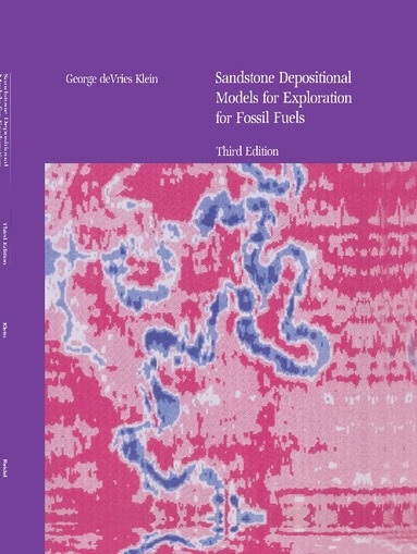 G. Devries Klein - Sandstone Depositional Models for Exploration for Fossil Fuels, Inbunden