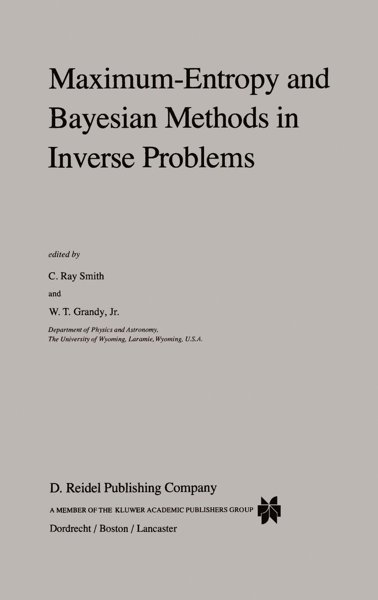 Maximum-Entropy and Bayesian Methods in Inverse Problems 1