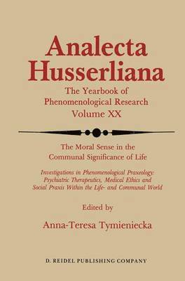 Anna-Teresa Tymieniecka, A-T Tymieniecka - Moral Sense in the Communal Significance of Life, Inbunden
