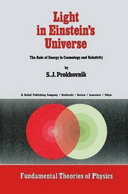 R. Prokhovnik, Simon Prokhovnik - Light in Einstein’s Universe, Inbunden
