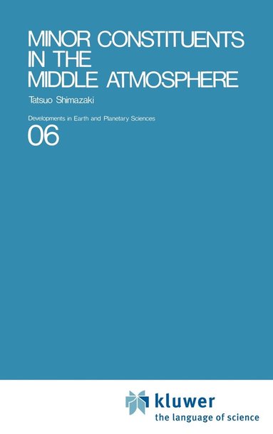 Tatsuo Shimazaki - Minor Constituents in the Middle Atmosphere, Inbunden