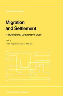 Andrei Rogers, Frans J. Willekens - Migration and Settlement, Inbunden