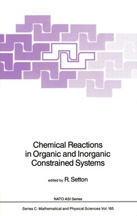 bokomslag Chemical Reactions in Organic and Inorganic Constrained Systems