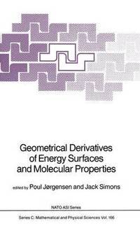 bokomslag Geometrical Derivatives of Energy Surfaces and Molecular Properties