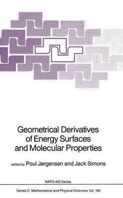 Geometrical Derivatives of Energy Surfaces and Molecular Properties 1