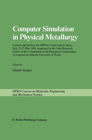 Gianni Jacucci - Computer Simulation in Physical Metallurgy, Inbunden