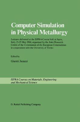 Computer Simulation in Physical Metallurgy 1
