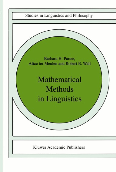 Barbara B.H. Partee, A.G. ter Meulen, R. Wall - Mathematical Methods in Linguistics, Häftad