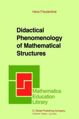 Didactical Phenomenology of Mathematical Structures 1