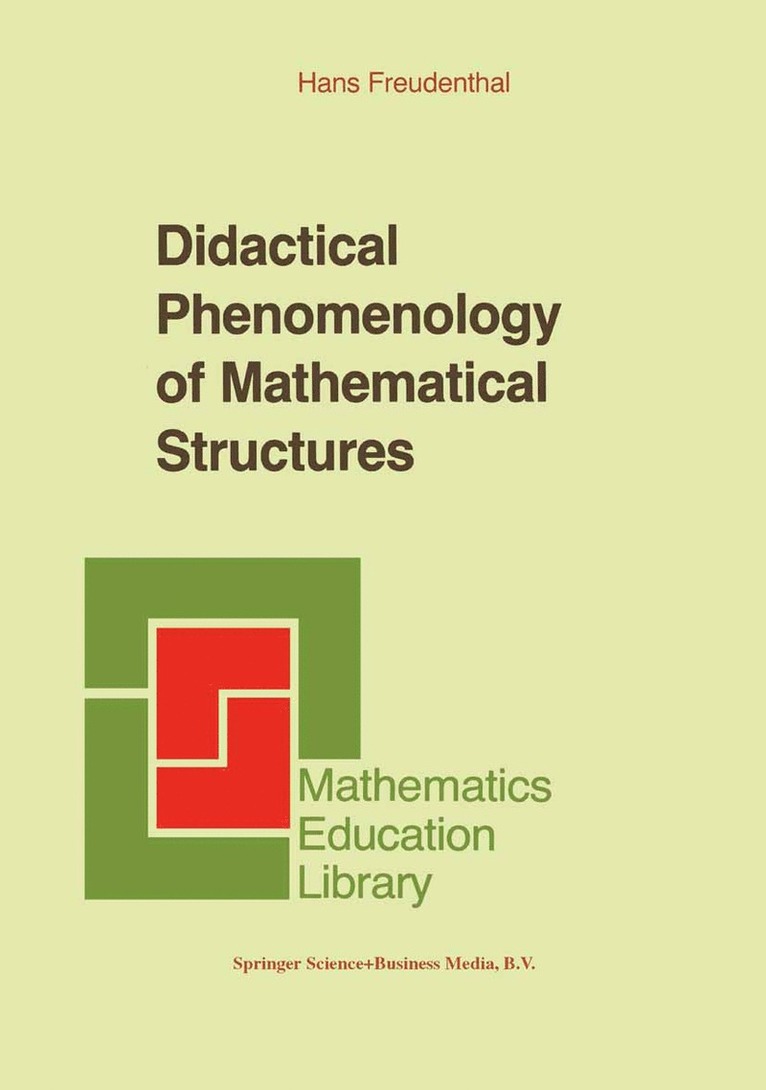 Hans Freudenthal - Didactical Phenomenology of Mathematical Structures, Häftad