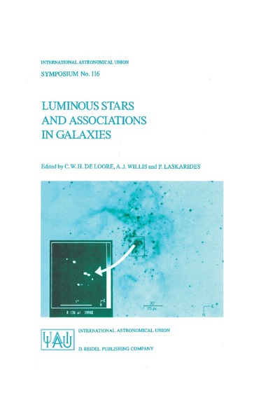 C. de Loore, A.J. Willis, P. Laskarides - Luminous Stars and Associations in Galaxies, Inbunden
