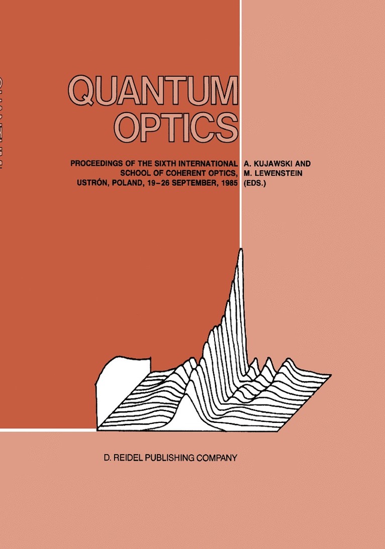 A. Kujawski, M. Lewenstein - Quantum Optics, Inbunden