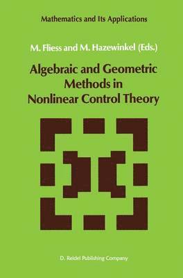 M. Fliess, Michiel Hazewinkel - Algebraic and Geometric Methods in Nonlinear Control Theory, Inbunden