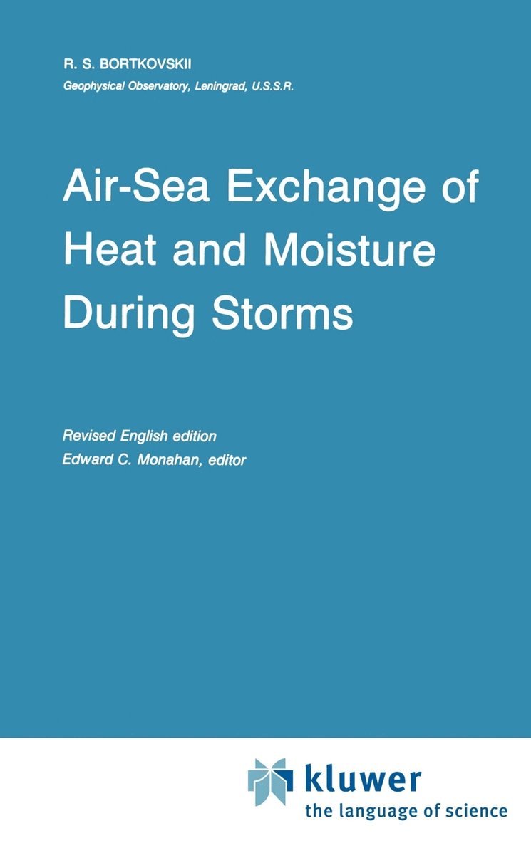 Air-Sea Exchange of Heat and Moisture During Storms 1