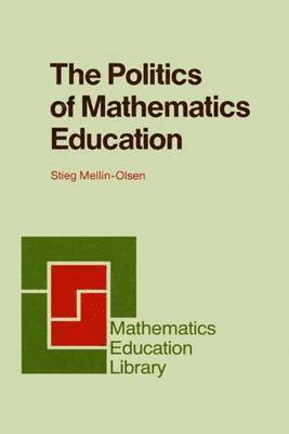 bokomslag The Politics of Mathematics Education