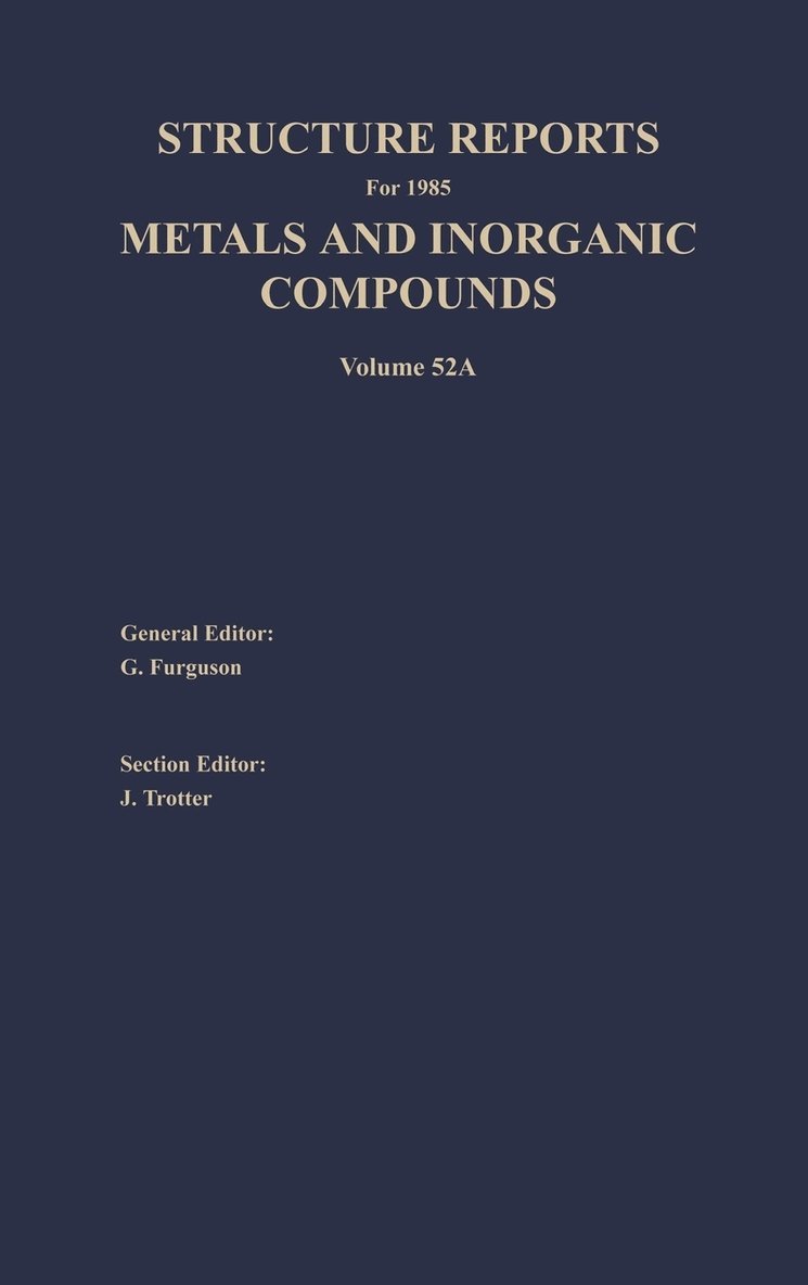 G. Ferguson, J. Trotter - Structure Reports for 1985, Volume 52A, Inbunden