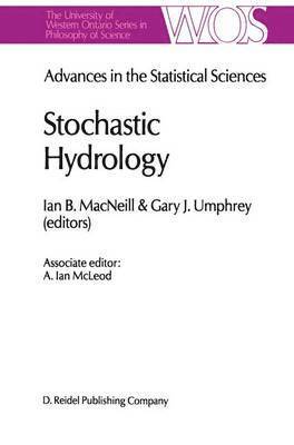 Advances in the Statistical Sciences: Stochastic Hydrology 1