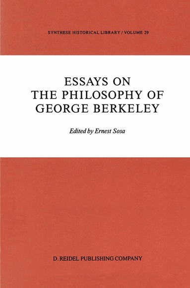 E. Sosa - Essays on the Philosophy of George Berkeley, Inbunden
