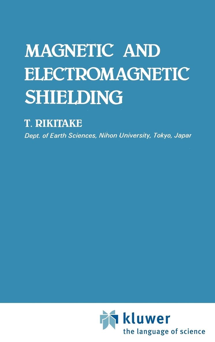 Tsuneji Rikitake - Magnetic and Electromagnetic Shielding, Inbunden