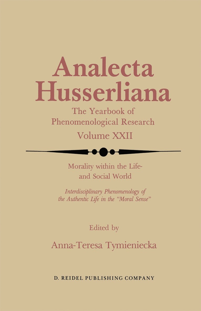 Anna-Teresa Tymieniecka - Morality within the Life- and Social World, Inbunden