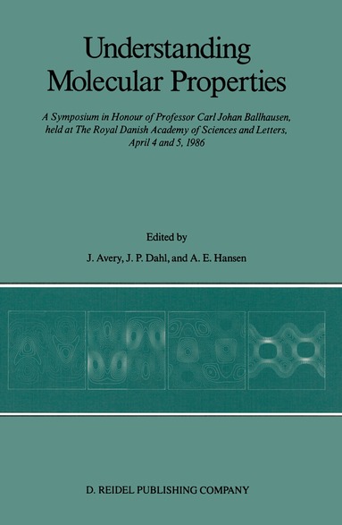 John S. Avery, Jens Peder Dahl, Paul R. Hansen - Understanding Molecular Properties, Inbunden