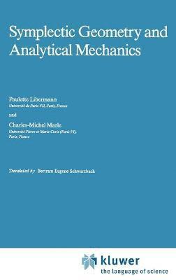 P. Libermann, Charles-Michel Marle - Symplectic Geometry and Analytical Mechanics, Inbunden