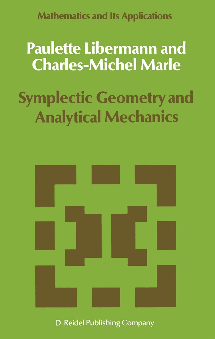 P. Libermann, Charles-Michel Marle - Symplectic Geometry and Analytical Mechanics, Häftad