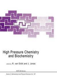 bokomslag High Pressure Chemistry and Biochemistry