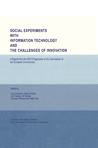 Lars Qvortrup, Claire Ancelin, Jim Frawley, Jill Hartley, Franco Pichault, Peter Pop - Social Experiments with Information Technology and the Challenges of Innovation, Inbunden