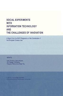 Social Experiments with Information Technology and the Challenges of Innovation 1