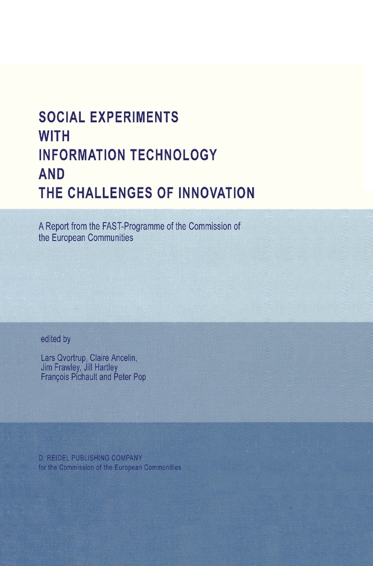 Lars Qvortrup, Claire Ancelin, Jim Frawley, Jill Hartley, Franco Pichault, Peter Pop - Social Experiments with Information Technology and the Challenges of Innovation, Inbunden