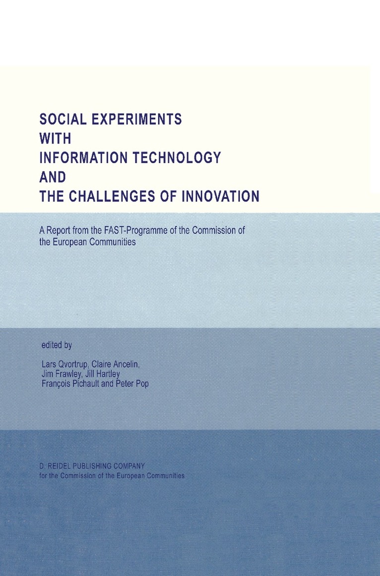 Social Experiments with Information Technology and the Challenges of Innovation 1