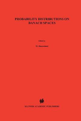 Probability Distributions on Banach Spaces 1
