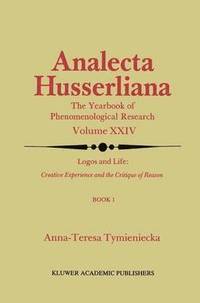 bokomslag Logos and Life: Creative Experience and the Critique of Reason
