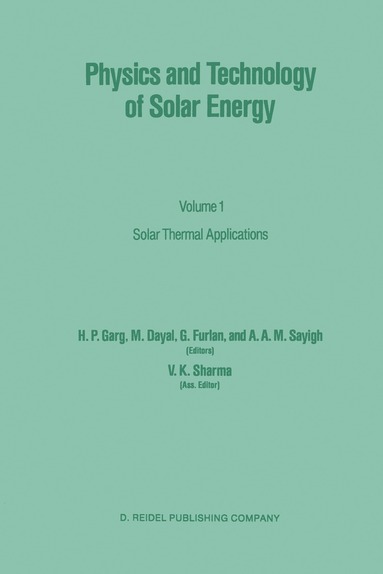 H.P. Garg, M. Dayal, G. Furlan, A.A.M Sayigh - Physics and Technology of Solar Energy, Inbunden