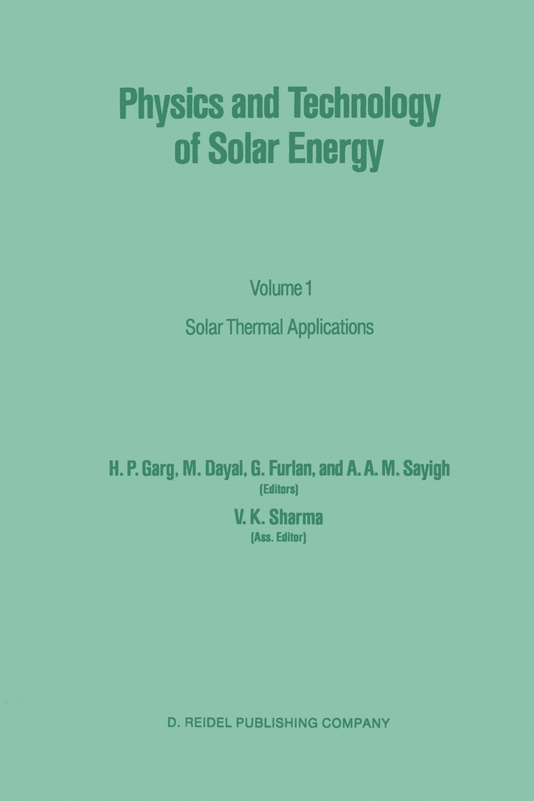 H.P. Garg, M. Dayal, G. Furlan, A.A.M Sayigh, H. P. Garg, A. A. M Sayigh - Physics and Technology of Solar Energy, Inbunden