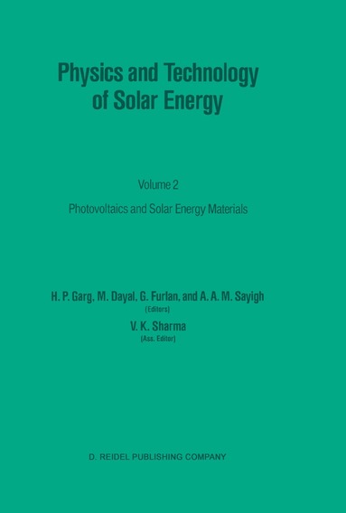 H.P. Garg, M. Dayal, G. Furlan, A.A.M Sayigh - Physics and Technology of Solar Energy, Inbunden