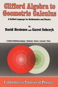 bokomslag Clifford Algebra to Geometric Calculus