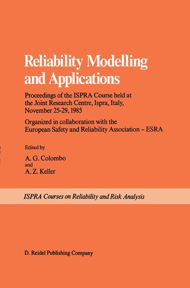 A.G. Colombo, Alfred Z. Keller - Reliability Modelling and Applications, Inbunden