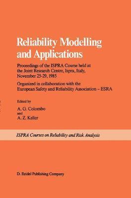 A.G. Colombo, Alfred Z. Keller, A. G. Colombo - Reliability Modelling and Applications, Inbunden