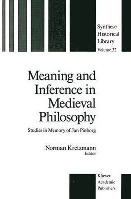 Meaning and Inference in Medieval Philosophy 1