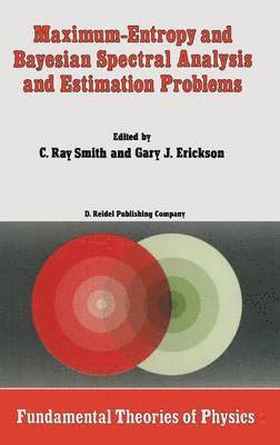 Maximum-Entropy and Bayesian Spectral Analysis and Estimation Problems 1
